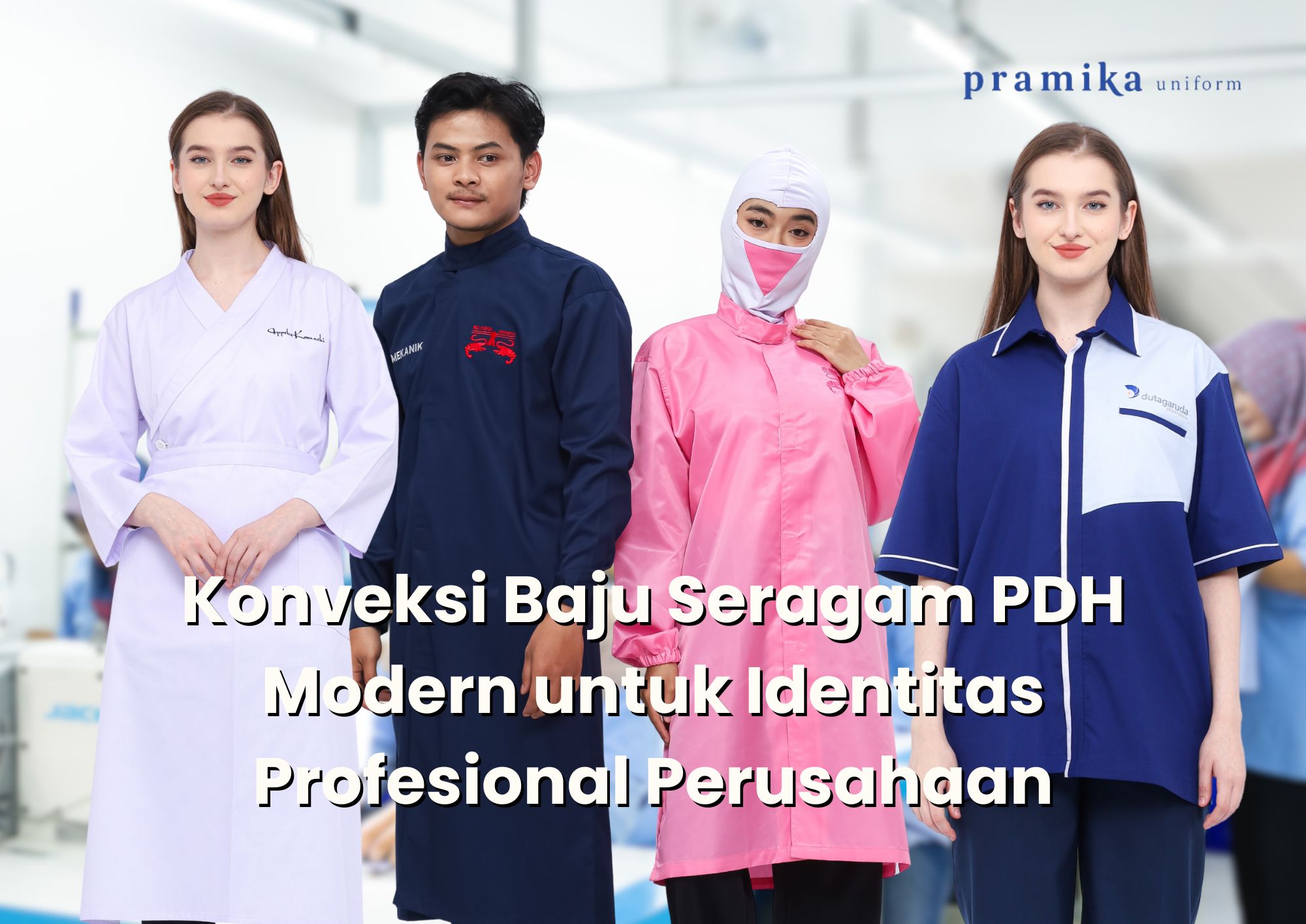 Banner artikel Pramika Uniform: Konveksi Baju Seragam PDH Modern untuk Identitas Profesional Perusahaan
