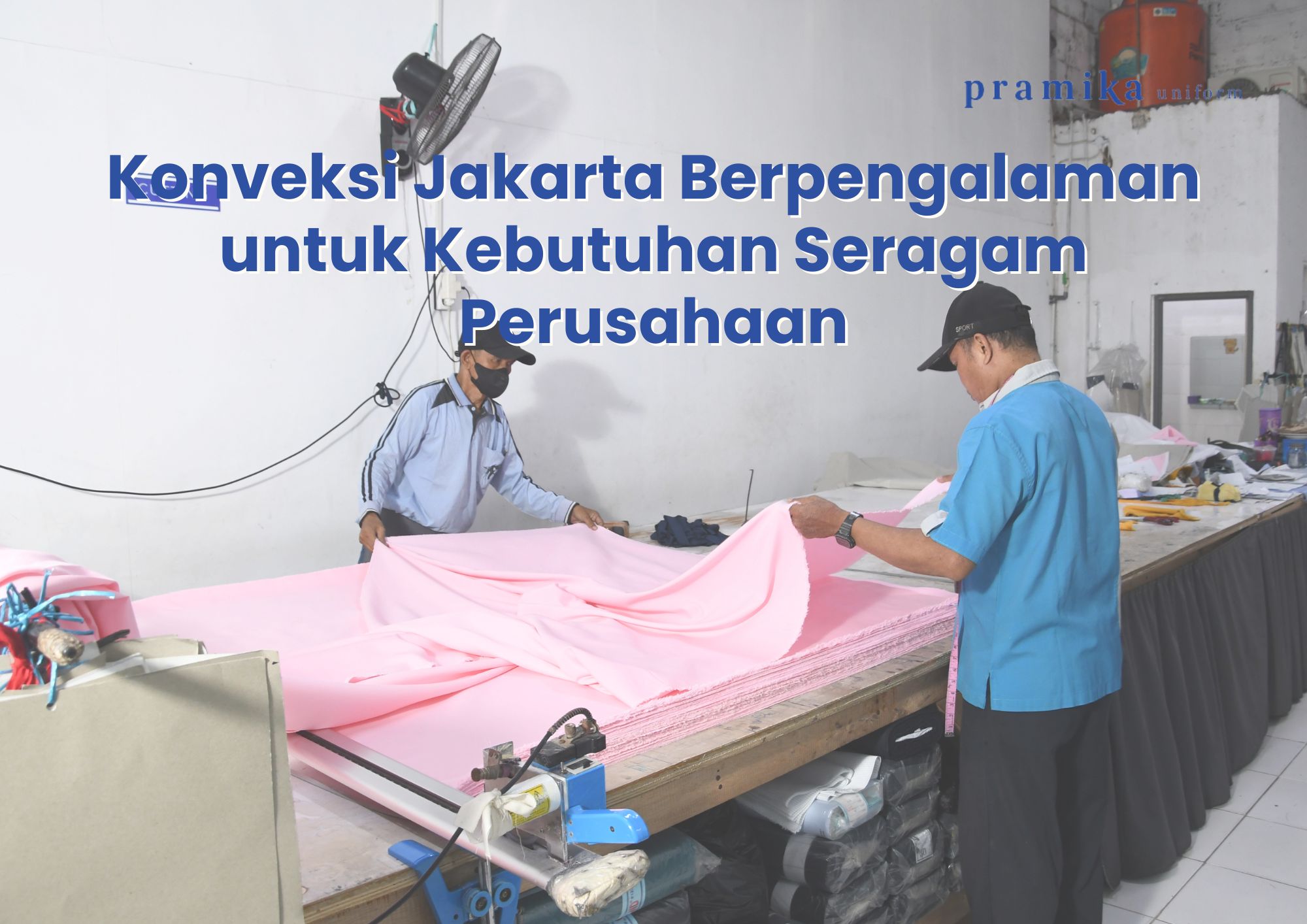 Banner artikel Pramika Uniform: Konveksi Jakarta Berpengalaman untuk Kebutuhan Seragam Perusahaan